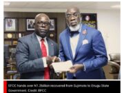EFCC returns N1.28bn recovered from Sujimoto to Enugu